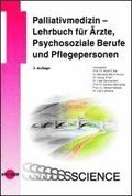 Palliativmedizin - Lehrbuch für Ärzte, Psychosoziale Berufe und Pflegepersonen
