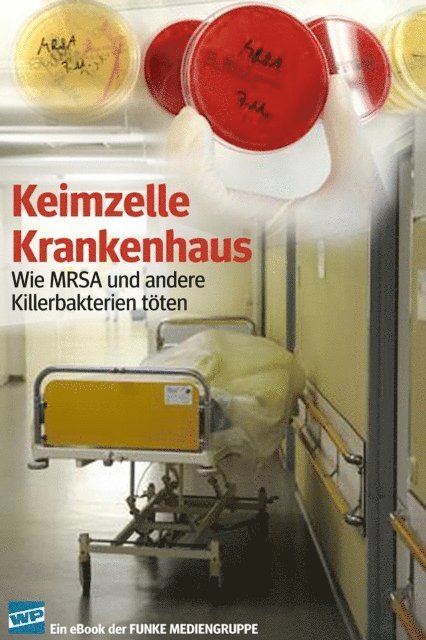 Klaus Brandt - Keimzelle Krankenhaus. WP-Ausgabe, E-bok
