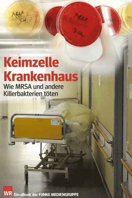 Klaus Brandt - Keimzelle Krankenhaus. WR-Ausgabe, E-bok
