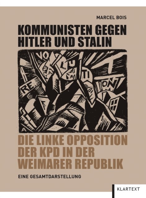 Marcel Bois - Kommunisten gegen Hitler und Stalin, E-bok
