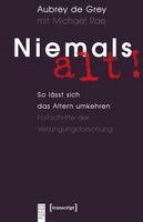 Aubrey De Grey - Niemals alt!, Häftad