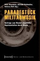 Peter Moormann - Paradestück Militärmusik, Häftad