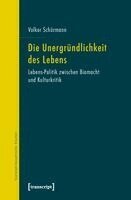Volker Schürmann - Die Unergründlichkeit des Lebens, Häftad