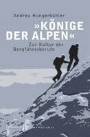 Andrea Hungerbühler - 'Könige der Alpen', Häftad
