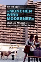 Simone Egger - 'München wird moderner', Häftad