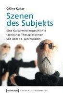 Céline Kaiser - Szenen des Subjekts, Häftad
