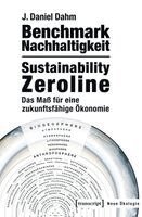 J. Daniel Dahm - Benchmark Nachhaltigkeit: Sustainability Zeroline, Häftad
