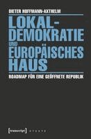 Dieter Hoffmann-Axthelm - Lokaldemokratie und Europäisches Haus, Häftad