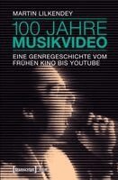 Martin Lilkendey - 100 Jahre Musikvideo, Häftad