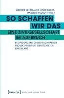Werner Schiffauer - So schaffen wir das - eine Zivilgesellschaft im Aufbruch, Häftad