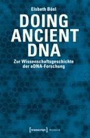 Elsbeth Bösl - Doing Ancient DNA, Häftad