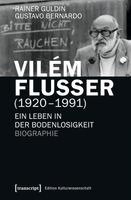 Rainer Guldin - Vilém Flusser (1920-1991), Häftad