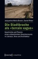 Jacqueline Maria Broich - Die Stadtbrache als 'terrain vague', Häftad