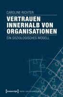 Caroline Richter - Vertrauen innerhalb von Organisationen, Häftad. Tillgänglighet: Lägg i varukorg