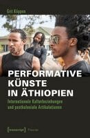 Grit Köppen - Performative Künste in Äthiopien, Häftad