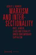 Marxism and Intersectionality - Race, Gender, Class and Sexuality under Contemporary Capitalism