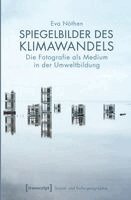 Eva Nöthen - Spiegelbilder des Klimawandels, Häftad