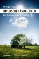 Christoph Baumann - Idyllische Ländlichkeit, Häftad