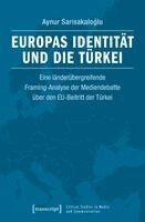 Aynur Sarisakaloglu - Europas Identität und die Türkei, Häftad
