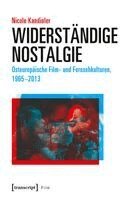 Nicole Kandioler - Widerständige Nostalgie, Häftad