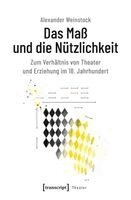 Alexander Weinstock - Das Maß und die Nützlichkeit, Häftad