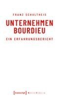Franz Schultheis - Unternehmen Bourdieu, Häftad