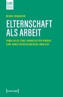 Wibke Derboven - Elternschaft als Arbeit, Häftad