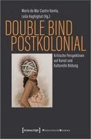 María Do Mar Castro Varela, Leila Haghighat - Double Bind postkolonial, Häftad