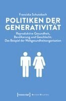 Franziska Schutzbach - Politiken der Generativität, Häftad. Tillgänglighet: Lägg i varukorg