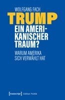 Trump - ein amerikanischer Traum?