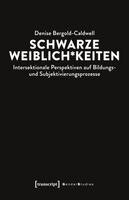 Denise Bergold-Caldwell - Schwarze Weiblich*keiten, Häftad