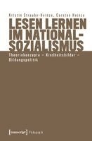 Kristin Straube-Heinze - Lesen lernen im Nationalsozialismus, Häftad