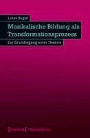 Lukas Bugiel - Musikalische Bildung als Transformationsprozess, Häftad