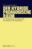 Hans-Joachim Vogler - Der hybride pädagogische Raum, Häftad