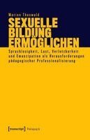 Marion Thuswald - Sexuelle Bildung ermöglichen, Häftad