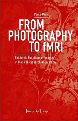 Paula Muhr - From Photography to fMRI, Häftad