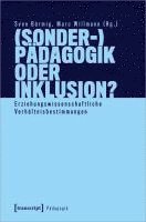 (Sonder-)P�dagogik oder Inklusion?