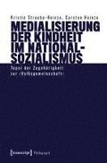 Medialisierung der Kindheit im Nationalsozialismus