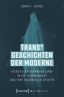 Jonah I. Garde - Trans* Geschichten der Moderne, Häftad
