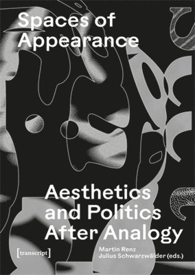 Martin Renz, Julius Schwarzwälder - Spaces of Appearance, Häftad