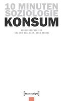 Kai-Uwe Hellmann, Anna Henkel - 10 Minuten Soziologie: Konsum, Häftad