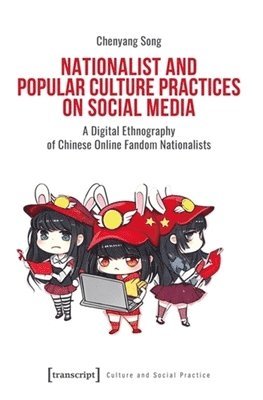Chenyang Song - Nationalist and Popular Culture Practices on Social Media, Häftad