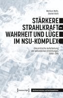 Markus Mohr, Daniel Roth - Stärkere Strahlkraft - Wahrheit und Lüge im NSU-Komplex, Häftad