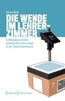 Adrian Weiß - Die Wende im Lehrerzimmer, Häftad
