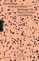 Anna Tscherch, Wibke Schaeffer, Carsten Wiewiorra - Nachhaltige Innenarchitektur, Häftad