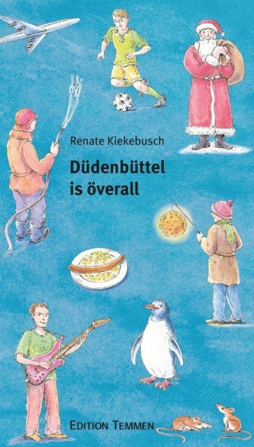 Renate Kiekebusch - Düdenbüttel is överall, E-bok. Tillgänglighet: Lägg i varukorg
