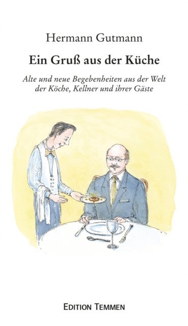 Hermann Gutmann - Ein Gruß aus der Küche, E-bok