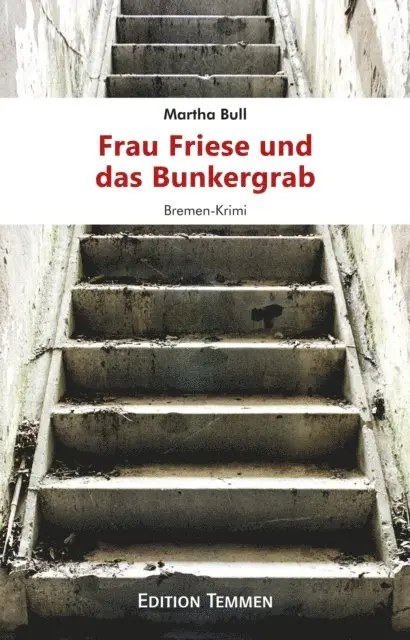 Martha Bull - Frau Friese und das Bunkergrab, E-bok. Tillgänglighet: Lägg i varukorg