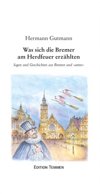 Hermann Gutmann - Was sich die Bremer am Herdfeuer erzählten, E-bok. Tillgänglighet: Lägg i varukorg