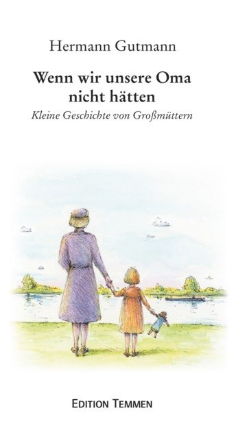 Hermann Gutmann - Wenn wir unsere Oma nicht hätten, E-bok